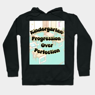 Kindergarten: Progress Over Perfection Hoodie